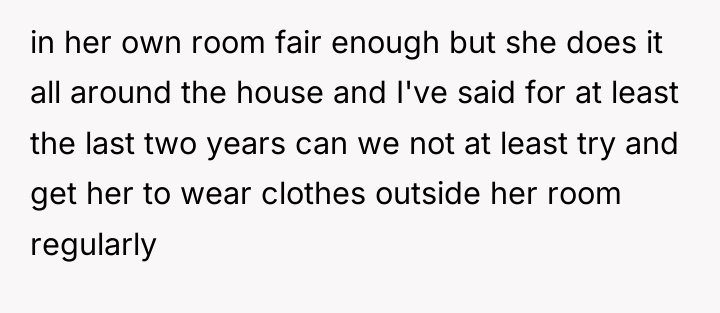 in her own room fair enough but she does it...