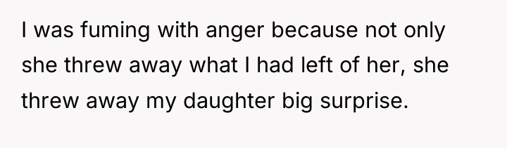 I was fuming with anger because not only she threw...