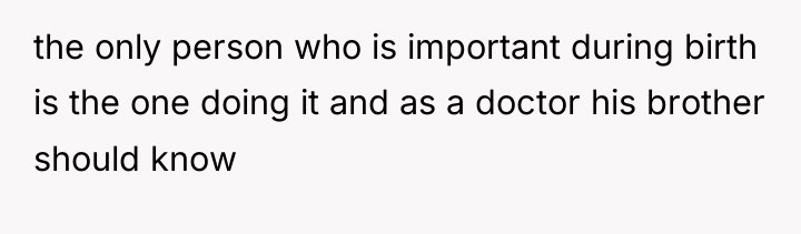 the only person who is important during birth is the...