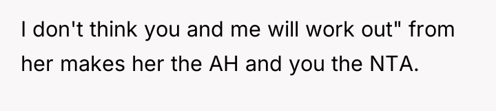 I don't think you and me will work out" from...