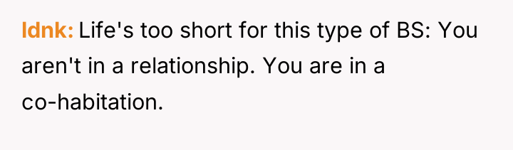ldnk Life's too short for this type of BS: You...
