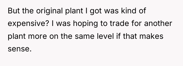 But the original plant I got was kind of expensive?...