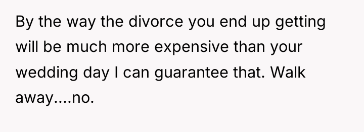 By the way the divorce you end up getting will...