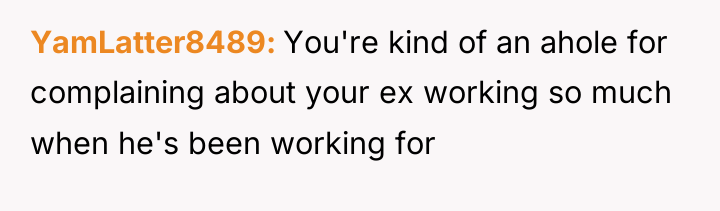 YamLatter8489 You're kind of an ahole for complaining about your...