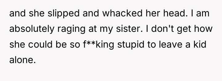 and she slipped and whacked her head. I am absolutely...