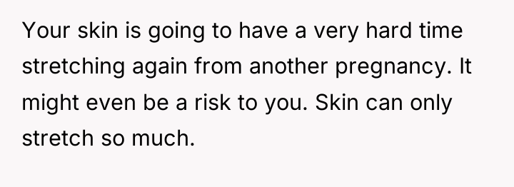 Your skin is going to have a very hard time...