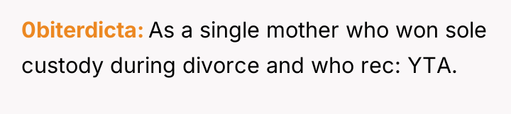 0biterdicta As a single mother who won sole custody during...