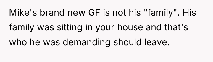 Mike's brand new GF is not his "family". His family...