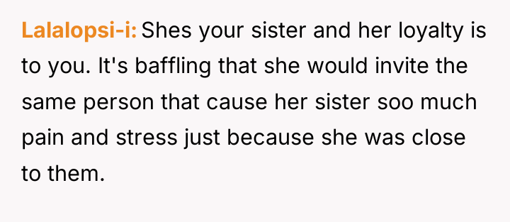 Lalalopsi-i Shes your sister and her loyalty is to you....