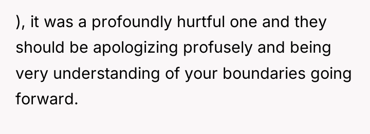 ), it was a profoundly hurtful one and they should...
