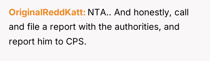 OriginalReddKatt NTA.. And honestly, call and file a report with...