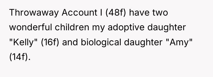 Throwaway Account I (48f) have two wonderful children my adoptive...