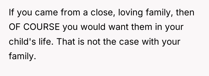 If you came from a close, loving family, then OF...