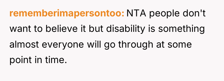 rememberimapersontoo NTA people don't want to believe it but disability...