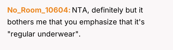 No_Room_10604 NTA, definitely but it bothers me that you emphasize...