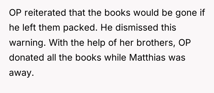 OP reiterated that the books would be gone if he...