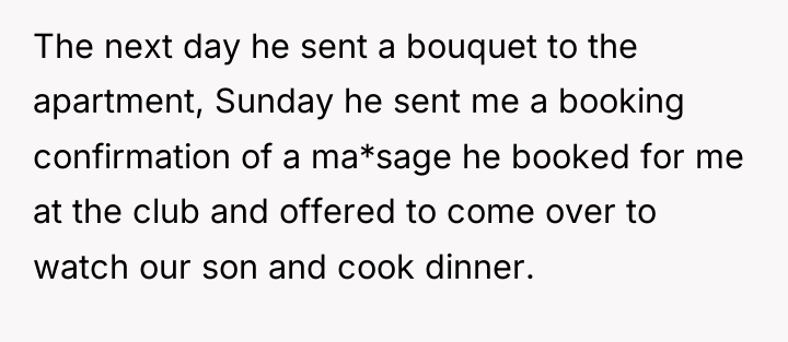 The next day he sent a bouquet to the apartment,...