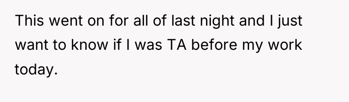 This went on for all of last night and I...
