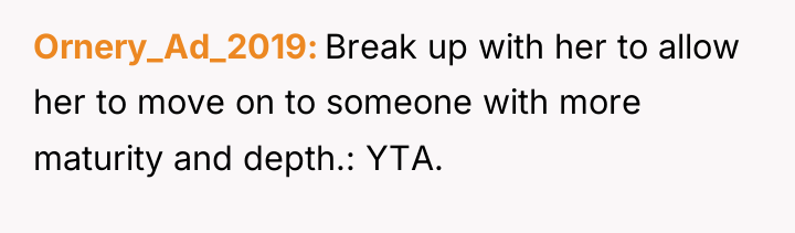 Ornery_Ad_2019 Break up with her to allow her to move...