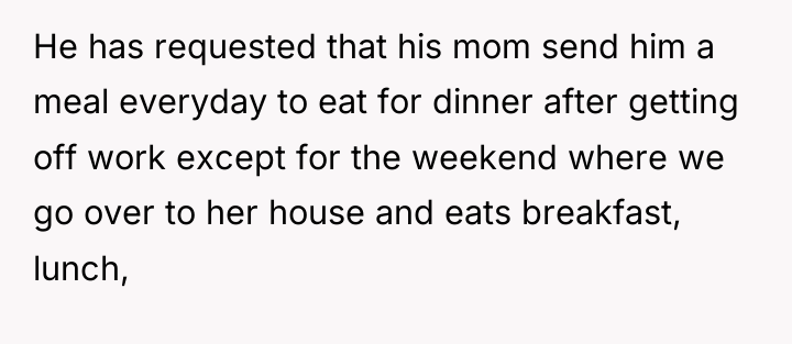 He has requested that his mom send him a meal...