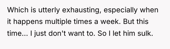 Which is utterly exhausting, especially when it happens multiple times...