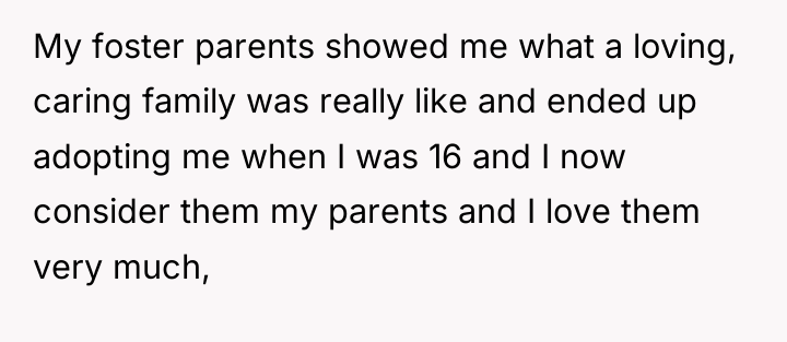 My foster parents showed me what a loving, caring family...