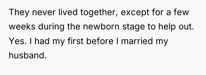 They never lived together, except for a few weeks during...
