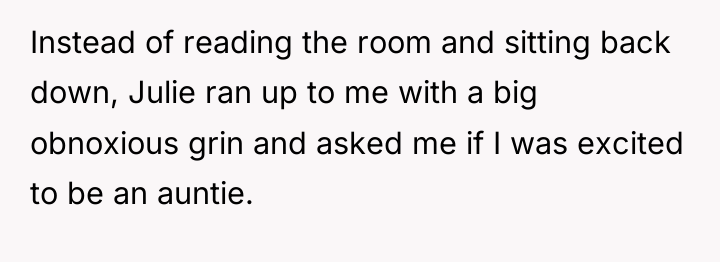 Instead of reading the room and sitting back down, Julie...