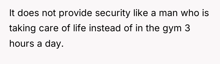 It does not provide security like a man who is...