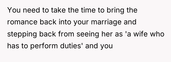 You need to take the time to bring the romance...