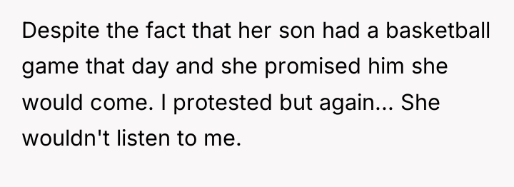 Despite the fact that her son had a basketball game...