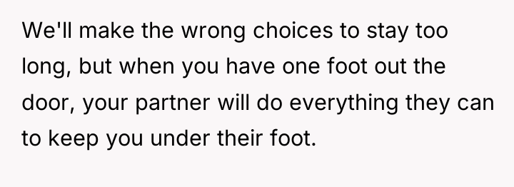 We'll make the wrong choices to stay too long, but...