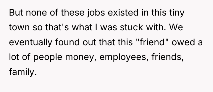 But none of these jobs existed in this tiny town...