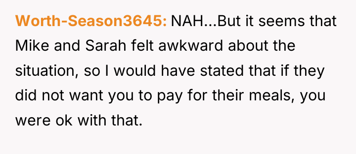 Worth-Season3645 NAH...But it seems that Mike and Sarah felt awkward...