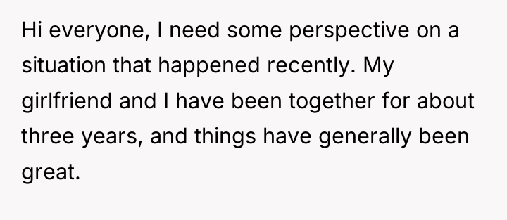 Hi everyone, I need some perspective on a situation that...