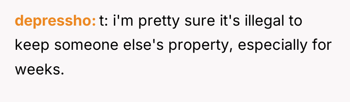 depressho t: i'm pretty sure it's illegal to keep someone...