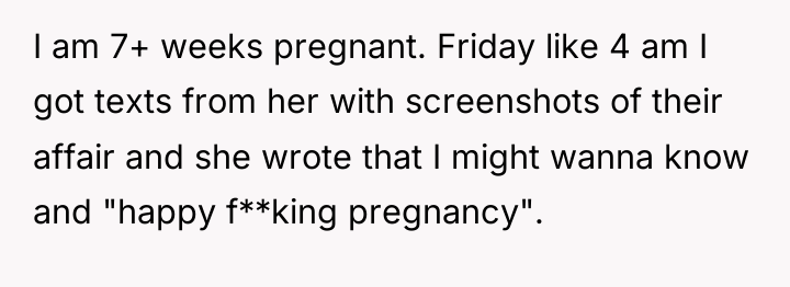 I am 7+ weeks pregnant. Friday like 4 am I...