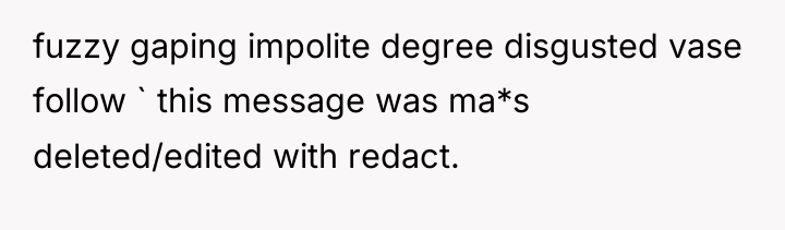 fuzzy gaping impolite degree disgusted vase follow ` this message...
