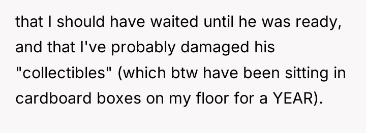 that I should have waited until he was ready, and...
