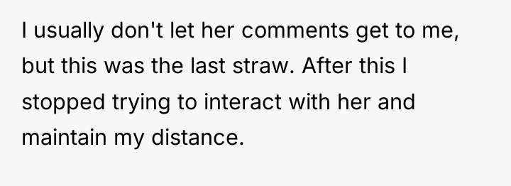 I usually don't let her comments get to me, but...