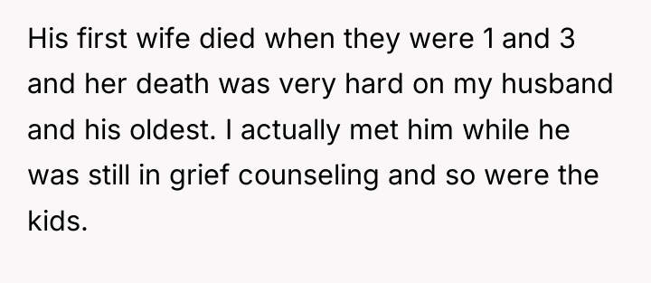 His first wife died when they were 1 and 3...