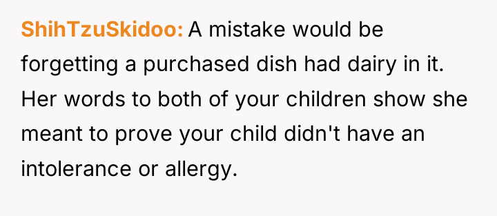 ShihTzuSkidoo A mistake would be forgetting a purchased dish had...