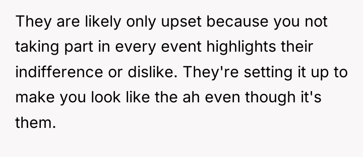 They are likely only upset because you not taking part...