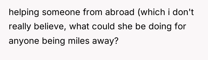 helping someone from abroad (which i don't really believe, what...