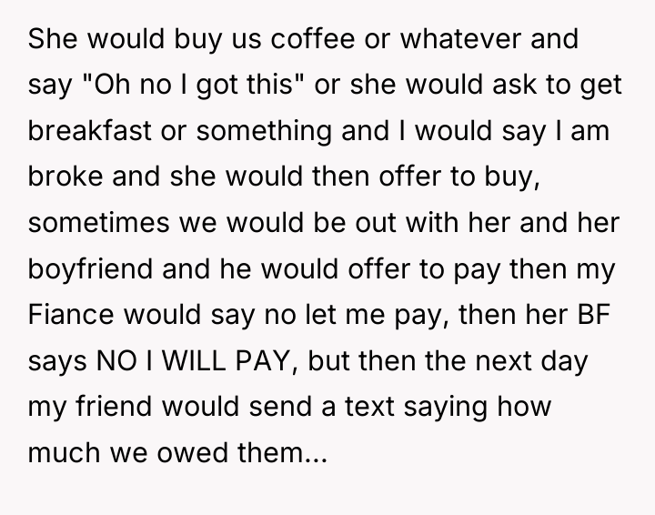 She would buy us coffee or whatever and say "Oh...