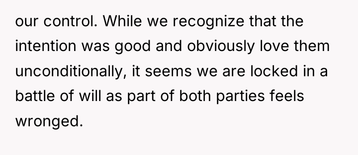 our control. While we recognize that the intention was good...