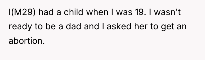 I(M29) had a child when I was 19. I wasn't...