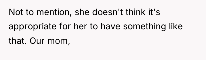 Not to mention, she doesn't think it's appropriate for her...