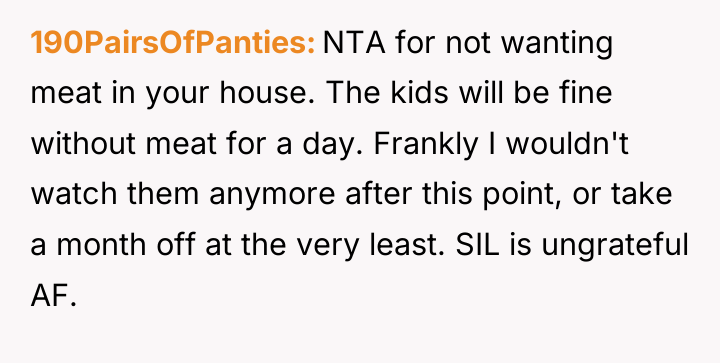 190PairsOfPanties NTA for not wanting meat in your house. The...
