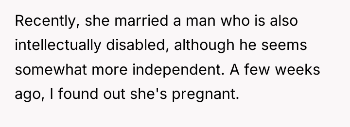 Recently, she married a man who is also intellectually disabled,...